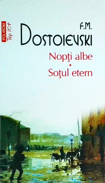 F. M. Dostoievski - Nopti albe. Sotul etern