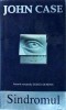Sindromul - John Case, Rao, Thriller, 2004, Romana, Stare Buna, 571 Pagini