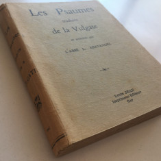 PSALMII IN FRANCEZA TRAD.DUPA VULGATA 1942/LES PSAUMES TRADUITS DE LA VULGATE...