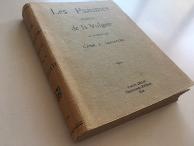 PSALMII IN FRANCEZA TRAD.DUPA VULGATA 1942/LES PSAUMES TRADUITS DE LA VULGATE... foto