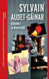 Balamuc la București - Paperback - Sylvain Audet-Găinar - Crime Scene Press
