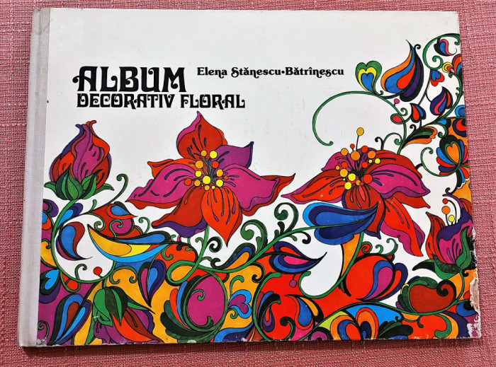 Album decorativ floral. Editura Tehnica, 1981 - Elena Stanescu-Batrinescu