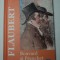 Bouvard si Pecuchet, Gustave Flaubert, Editura Art 2007