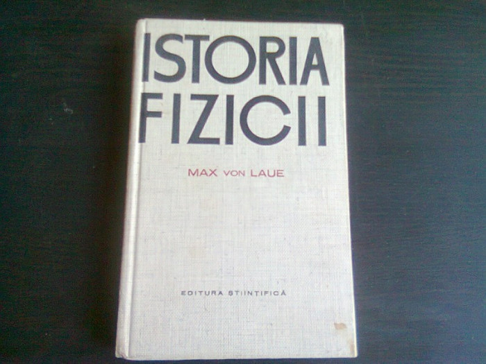 Istoria Fiziciii , Max Von Laue , 1965