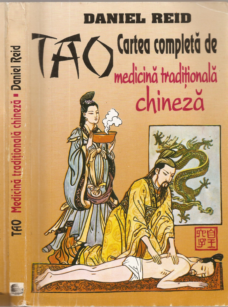 Daniel Reid - Tao * Cartea completa de medicina traditionala chineza |  arhiva Okazii.ro