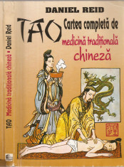 Daniel Reid - Tao * Cartea completa de medicina traditionala chineza foto