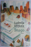 Imago - Ludmila Ulitkaia - Roman Beletristica
