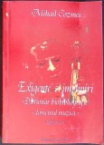 EXIGENTE SI IMPLINIRI. DICTIONAR BIOBIBLIOGRAFIC-MIHAIL COZMEI-350009