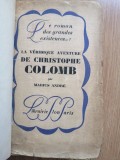 La v&eacute;ridique aventure de Christophe Colomb - ANDRE Marius - Paris, Plon, 1927