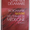 DICTIONNAIRE ILLUSTRE DES TERMES DE MEDECINE par MARCEL GARNIER ...THERESE DELAMARE , 2006