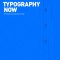 Typography Now