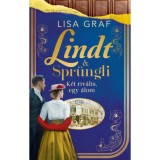 Lindt &amp; Spr&uuml;ngli 2. - K&eacute;t riv&aacute;lis, egy &aacute;lom - (K&uuml;l&ouml;nleges kiad&aacute;s) - Lisa Graf