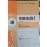 MATEMATICA, ELEMENTE DE ANALIZA MATEMATICA. MANUAL PENTRU CLASA A XII-A-NICU BOBOC, ION COLOJOARA-346438