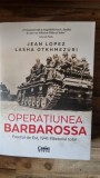 Operatiunea Barbarossa. Frontul de est, 1941. Razboiul total - Jean Lopez