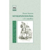 Munkapszichol&oacute;gia - A 21. sz&aacute;zadban - Klein S&aacute;ndor