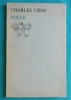 Charles Cros - Poezii (Antologie Constantin Abaluta), Colectia Orfeu, Editura Univers, 1975