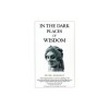 In the Dark Places of Wisdom