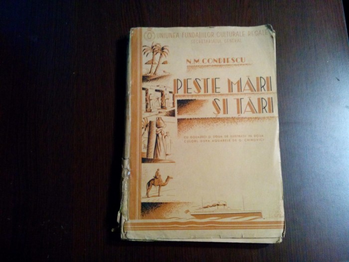 PESTE MARI SI TARI - Grecia, Egiptul, Indiile N. M. Condiescu - G. CHIROVICI