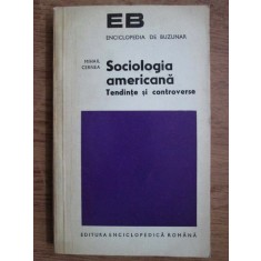 Mihail Cernea - Sociologia americana. Tendinte si controverse