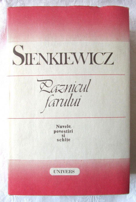 &quot;PAZNICUL FARULUI. Nuvele, povestiri si schite&quot;, Sienkiewicz, 1987