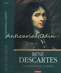 Corespondenta Completa I - Rene Descartes foto