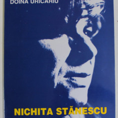 NICHITA STANESCU , LIRISMUL PARADOXAL de DOINA URICARIU , 1998 , DEDICATIE *