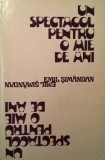 Un spectacol pentru o mie de ani - Emil Simandan - Biografii