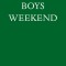 Boys Weekend