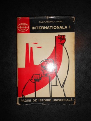 ALEXANDRU VIANU - INTERNATIONALA 1 (1964, editie cartonata) foto
