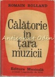 Cumpara ieftin Calatorie In Tara Muzicii - Romain Rolland