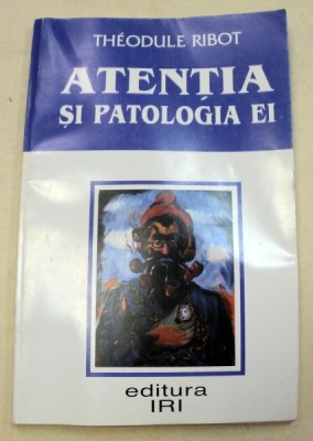 ATENTIA SI PATOLOGIA EI-TH&amp;Eacute;ODULE RIBOT 2000 foto