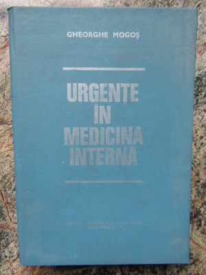 Urgente in medicina interna- Gheorghe Mogos foto