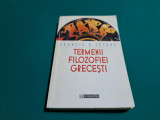 TERMENII FILOZOFIEI GRECEȘTI / FRANCIS E. PETERS / 1997 *