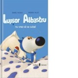 Lupsor Albastru nu vrea sa se culce! - Daniel Picouly