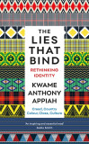 Lies That Bind | Kwame Anthony Appiah, 2020