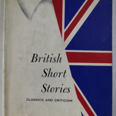 BRITISH SHORT STORIES , CLASSICS AND CRITICISM , edited by STUART L. ASTOR and LEONARD R.N. ASHLEY , 1968