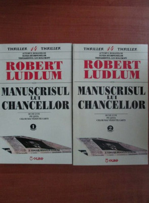 Robert Ludlum - Manuscrisul lui Chancellor 2 volume foto