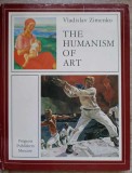 The Humanism of Art, Vladislav Zimenko, 1976, Romana, Album Arta, Progress Publishers, Coperta Cartonata