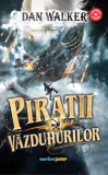 Cumpara ieftin Piratii vazduhurilor/Dan Walker, Corint Junior