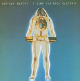 I Sing The Body Electric Remastered | Weather Report, nova music