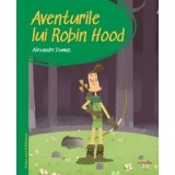 Aventurile lui Robin Hood/Alexandre Dumas