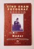 Nadar - C&acirc;nd eram fotograf