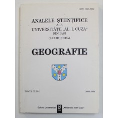 ANALELE STIINTIFICE ALE UNIVERSITATII &#039;&#039; AL. I. CUZA &#039;&#039; DIN IASI - GEOGRAFIE , TOMUL XLIX - L , 2003 -2004