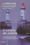 Cumpara ieftin Il Battello Del Mattino. Romanzo - Lorraine Fouchet
