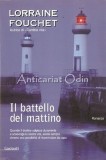 Il Battello Del Mattino. Romanzo - Lorraine Fouchet