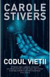 Codul vietii - Carole Stivers - Editura Rao
