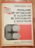 Probleme de optimizare si algoritmi de aproximare a solutiilor Ilioi