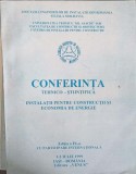 CONFERINTA TEHNICO-STIINTIFICA. INSTALATII PENTRU CONSTRUCTII SI ECONOMIA DE ENERGIE-ASOCIATIA INGINERILOR -241605