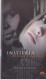 Richelle Mead - Academia vampirilor, volumul 2: Initierea