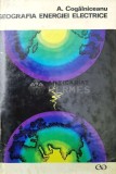 Geografia energiei electrice - 1971 - A. Cogalniceanu ($P139)